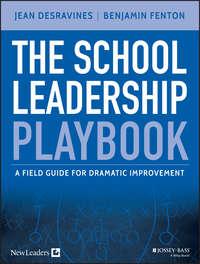 The School Leadership Playbook. A Field Guide for Dramatic Improvement, Jean  Desravines audiobook. ISDN28275225