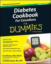 Diabetes Cookbook For Canadians For Dummies, Ian  Blumer аудиокнига. ISDN28275270