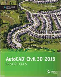 AutoCAD Civil 3D 2016 Essentials. Autodesk Official Press, Eric  Chappell аудиокнига. ISDN28275432