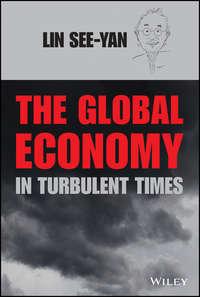 The Global Economy in Turbulent Times, See-Yan  Lin audiobook. ISDN28275477
