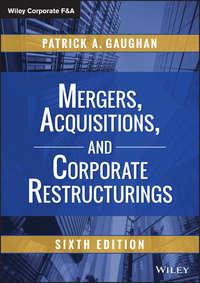 Mergers, Acquisitions, and Corporate Restructurings - Patrick Gaughan