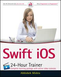 Swift iOS 24-Hour Trainer, Abhishek  Mishra Hörbuch. ISDN28275594