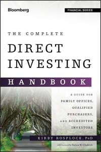The Complete Direct Investing Handbook. A Guide for Family Offices, Qualified Purchasers, and Accredited Investors, Kirby  Rosplock audiobook. ISDN28275846