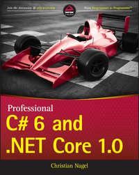 Professional C# 6 and .NET Core 1.0, Christian  Nagel audiobook. ISDN28275873