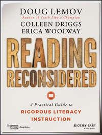 Reading Reconsidered. A Practical Guide to Rigorous Literacy Instruction - Doug Lemov