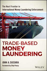 Trade-Based Money Laundering. The Next Frontier in International Money Laundering Enforcement,  audiobook. ISDN28276242