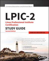 LPIC-2: Linux Professional Institute Certification Study Guide. Exam 201 and Exam 202, Richard  Blum Hörbuch. ISDN28276503