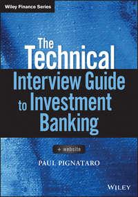 The Technical Interview Guide to Investment Banking, Paul  Pignataro аудиокнига. ISDN28276611