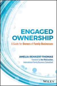 Engaged Ownership. A Guide for Owners of Family Businesses - Amelia Renkert-Thomas