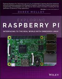 Exploring Raspberry Pi. Interfacing to the Real World with Embedded Linux, Derek  Molloy audiobook. ISDN28276836