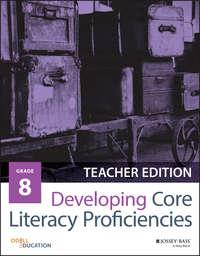 Developing Core Literacy Proficiencies, Grade 8,  аудиокнига. ISDN28276998