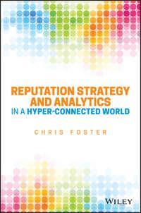 Reputation Strategy and Analytics in a Hyper-Connected World, Chris  Foster książka audio. ISDN28277106