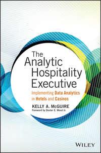 The Analytic Hospitality Executive. Implementing Data Analytics in Hotels and Casinos,  аудиокнига. ISDN28277259