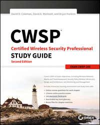CWSP Certified Wireless Security Professional Study Guide. Exam CWSP-205 - Bryan Harkins