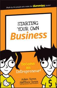 Starting Your Own Business. Become an Entrepreneur! - Adam Toren