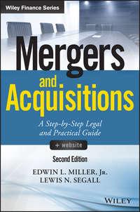 Mergers and Acquisitions. A Step-by-Step Legal and Practical Guide - Lewis Segall