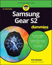 Samsung Gear S2 For Dummies, Eric  Butow аудиокнига. ISDN28277844