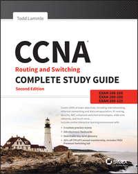 CCNA Routing and Switching Complete Study Guide. Exam 100-105, Exam 200-105, Exam 200-125, Todd  Lammle аудиокнига. ISDN28278015