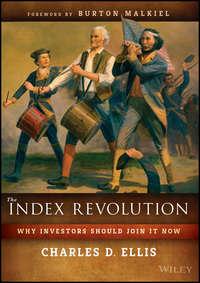 The Index Revolution. Why Investors Should Join It Now,  audiobook. ISDN28278303