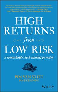 High Returns from Low Risk. A Remarkable Stock Market Paradox - Jan Koning