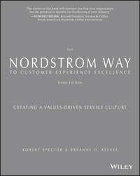 The Nordstrom Way to Customer Experience Excellence. Creating a Values-Driven Service Culture, Robert  Spector audiobook. ISDN28278915