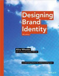Designing Brand Identity. An Essential Guide for the Whole Branding Team, Alina  Wheeler książka audio. ISDN28278924