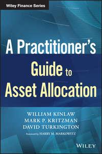 A Practitioners Guide to Asset Allocation - William Kinlaw