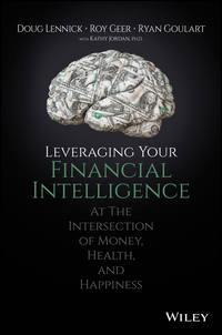 Leveraging Your Financial Intelligence. At the Intersection of Money, Health, and Happiness, Douglas  Lennick аудиокнига. ISDN28279374