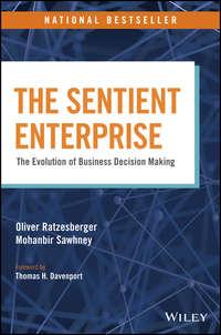 The Sentient Enterprise. The Evolution of Business Decision Making, Mohanbir  Sawhney аудиокнига. ISDN28279428