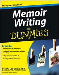 Memoir Writing For Dummies - Ryan Cleave