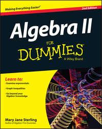 Algebra II For Dummies - Mary Jane Sterling