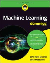 Machine Learning For Dummies, Luca  Massaron аудиокнига. ISDN28281039