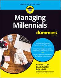 Managing Millennials For Dummies - Debra Arbit