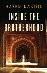 Inside the Brotherhood, Hazem  Kandil аудиокнига. ISDN28281525