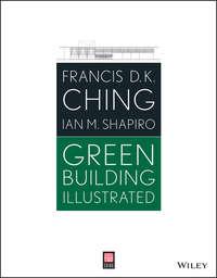Green Building Illustrated - Francis D. K. Ching