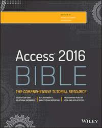 Access 2016 Bible, Michael  Alexander Hörbuch. ISDN28282200