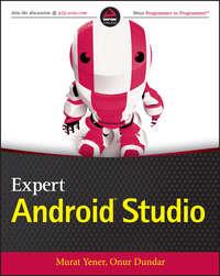 Expert Android Studio, Murat  Yener аудиокнига. ISDN28282254