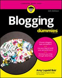 Blogging For Dummies - Amy Bair