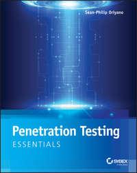 Penetration Testing Essentials, Sean-Philip  Oriyano аудиокнига. ISDN28282605