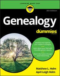 Genealogy For Dummies - April Helm