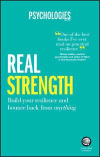 Real Strength. Build your resilience and bounce back from anything - Psychologies Magazine