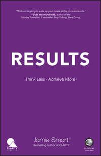 Results. Think Less. Achieve More, Jamie  Smart аудиокнига. ISDN28283262