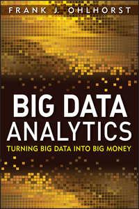 Big Data Analytics. Turning Big Data into Big Money,  książka audio. ISDN28283361