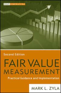 Fair Value Measurement. Practical Guidance and Implementation,  аудиокнига. ISDN28283397