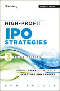 High-Profit IPO Strategies. Finding Breakout IPOs for Investors and Traders, Tom  Taulli Hörbuch. ISDN28283523