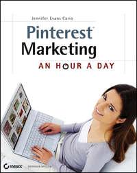 Pinterest Marketing. An Hour a Day - Jennifer Cario