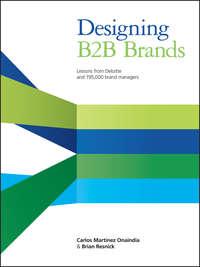Designing B2B Brands. Lessons from Deloitte and 195,000 Brand Managers, Brian  Resnick Hörbuch. ISDN28283703