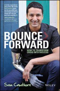 Bounce Forward. How to Transform Crisis into Success, Sam  Cawthorn audiobook. ISDN28283775
