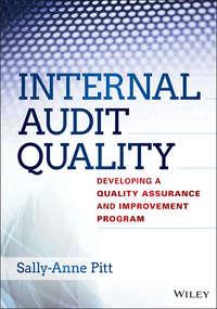 Internal Audit Quality. Developing a Quality Assurance and Improvement Program, Sally-Anne  Pitt audiobook. ISDN28283892