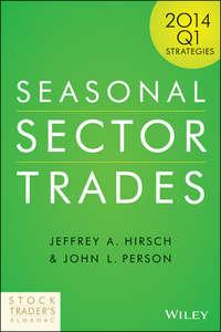 Seasonal Sector Trades. 2014 Q1 Strategies,  audiobook. ISDN28284000